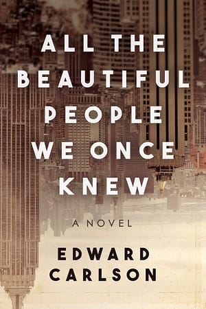 ALL THE BEAUTIFUL PEOPLE WE ONCE KNEW book cover